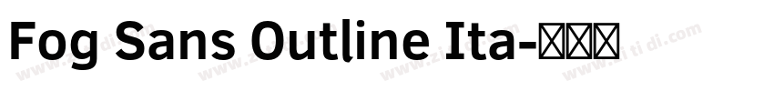 Fog Sans Outline Ita字体转换